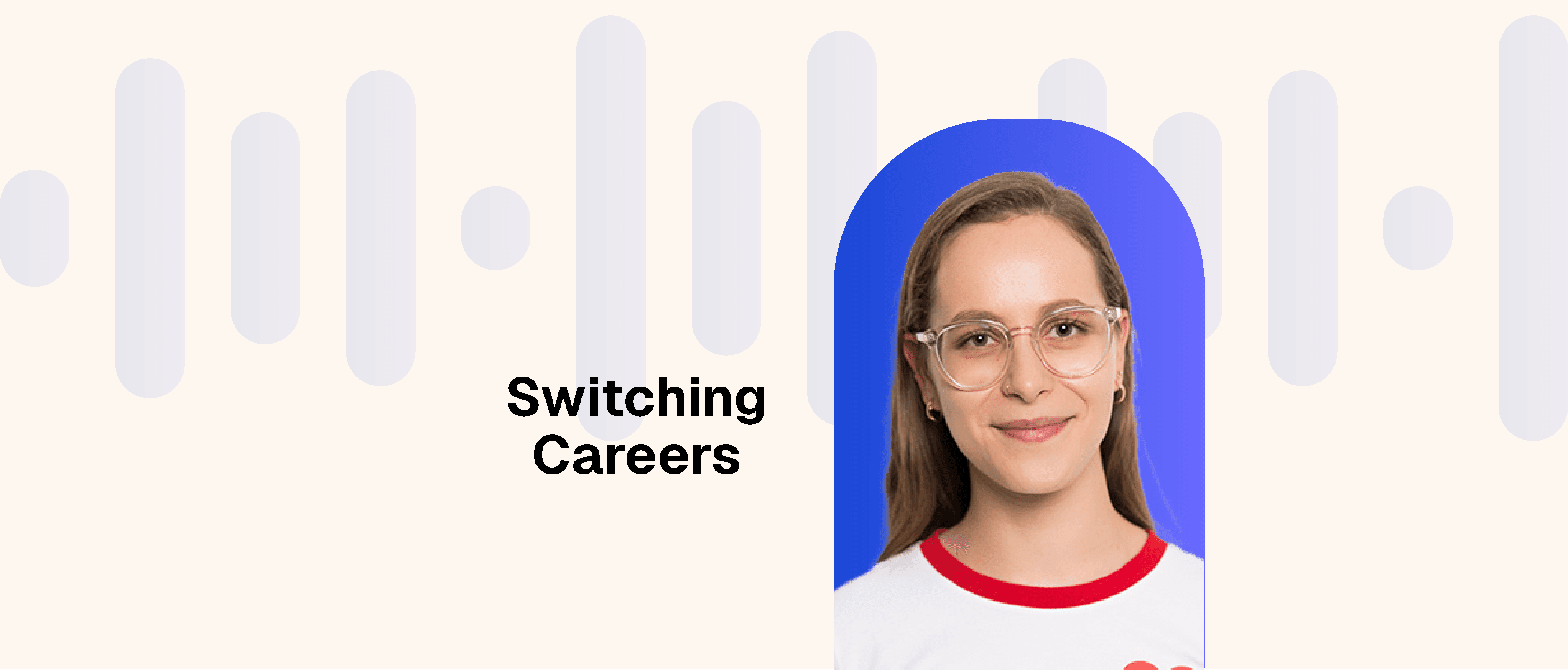 A career switch doesn't have to be as daunting as it sounds with Hannah Beder